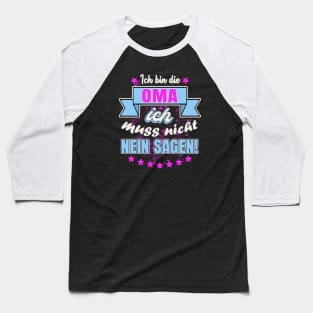 Oma muss nicht nein sagen Baseball T-Shirt